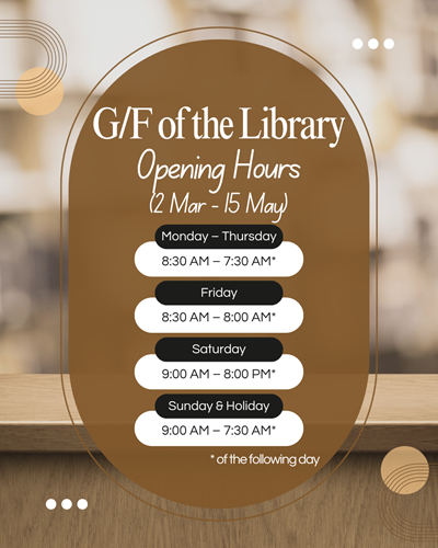Extension of Opening Hours – Library G/F