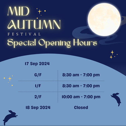 Special Opening Hours on the Chinese Mid-Autumn Festival and the Following Day